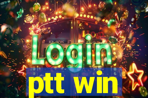 ptt win